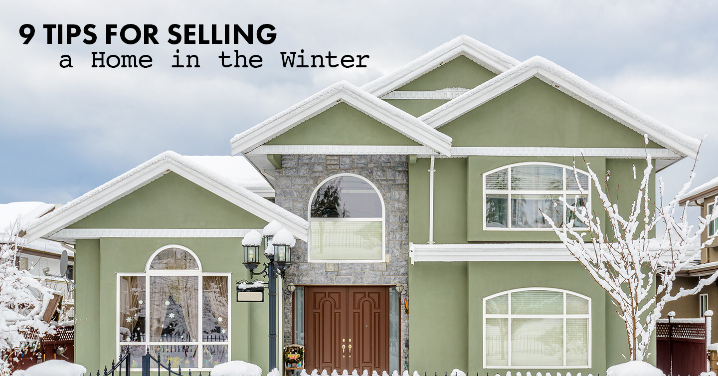 9 Tips for Selling Your Home in the Winter Ryan Roberts Realtor