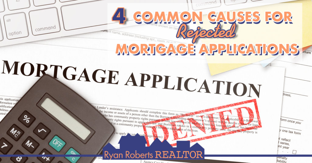 common causes for rejected mortgage applications
