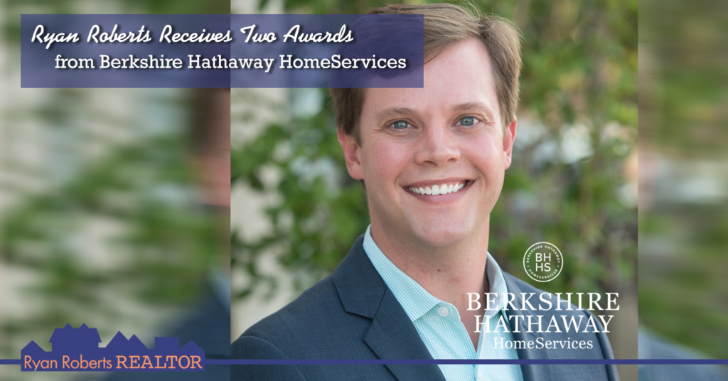 Ryan Roberts recently received two awards from Berkshire Hathaway HomeServices