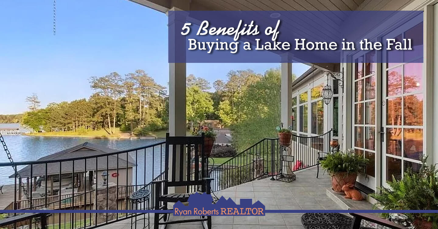 5 Benefits Of Buying A Lake Home In The Fall Ryan Roberts Realtor