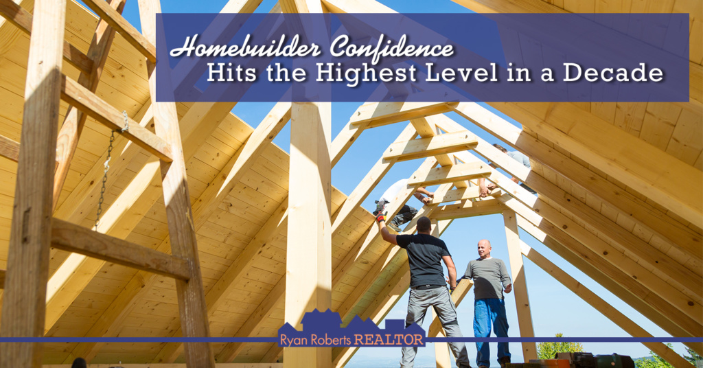 Homebuilder Confidence Hits the Highest Level in a Decade