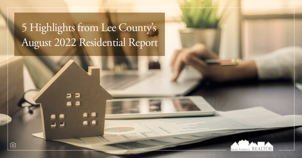 highlights from Lee County’s August 2022 Residential Report
