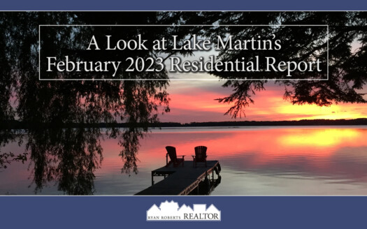 a look at Lake Martin’s February 2023 Residential Report