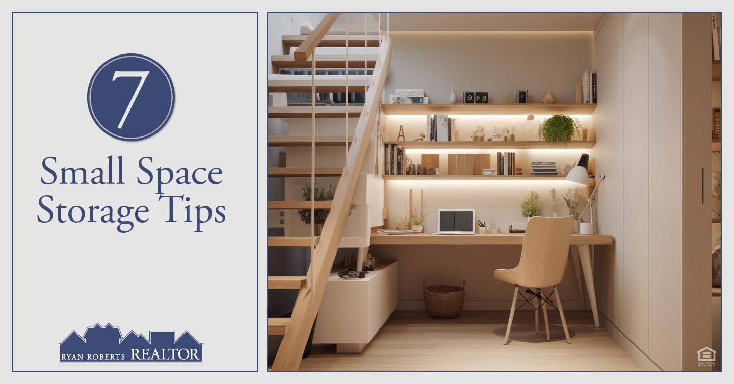 Image showcasing 7 Small Space Storage Tips - Ryan Roberts Realtor