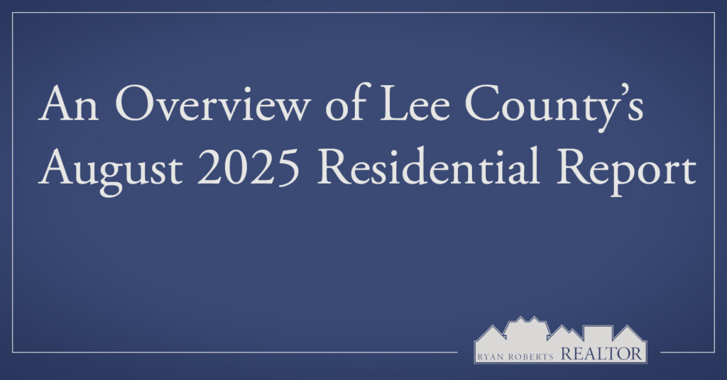 Lee County’s August 2025 Residential Report