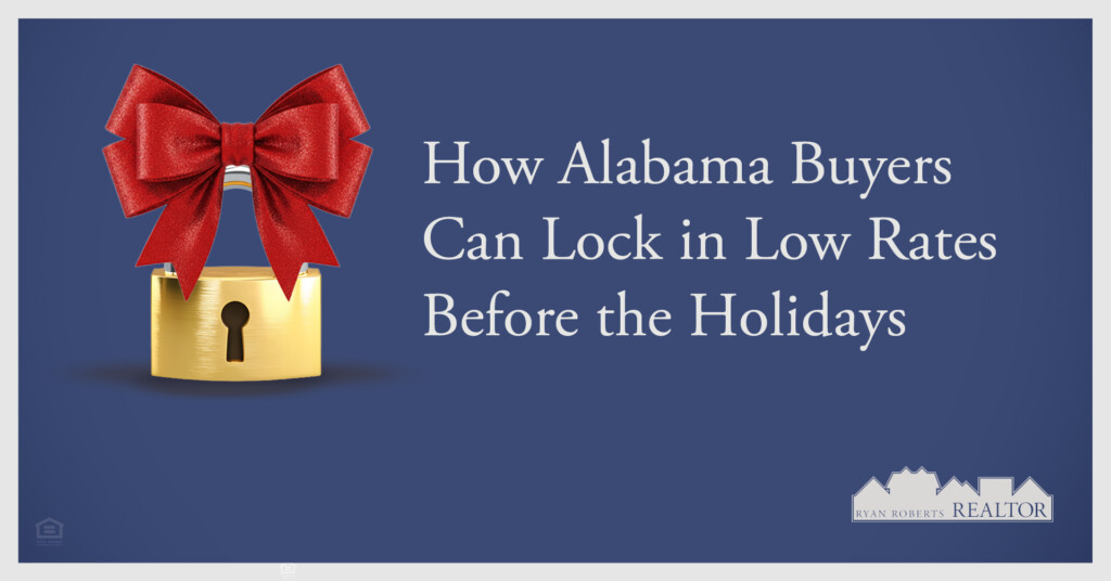 Alabama buyers can lock in low rates before the holidays