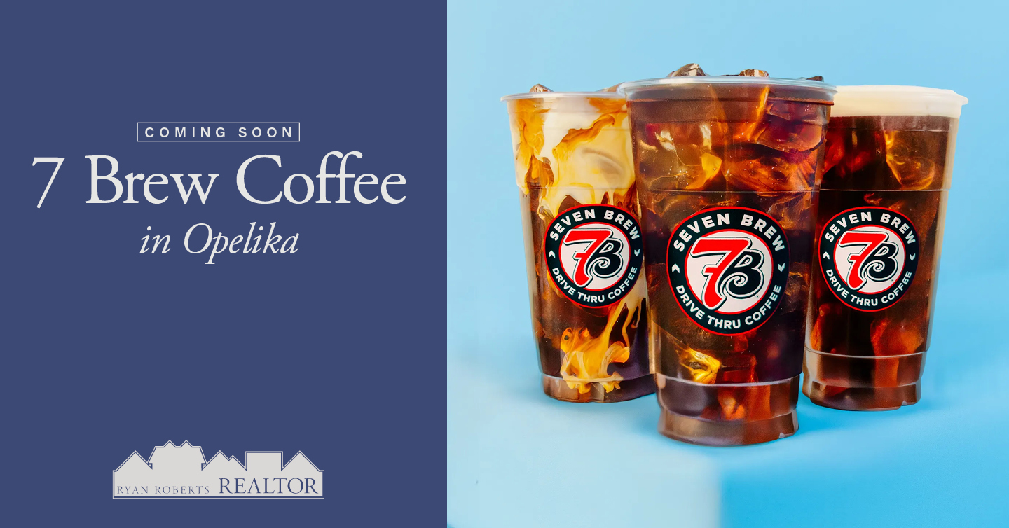 Coming Soon: 7 Brew Coffee in Opelika - Ryan Roberts Realtor