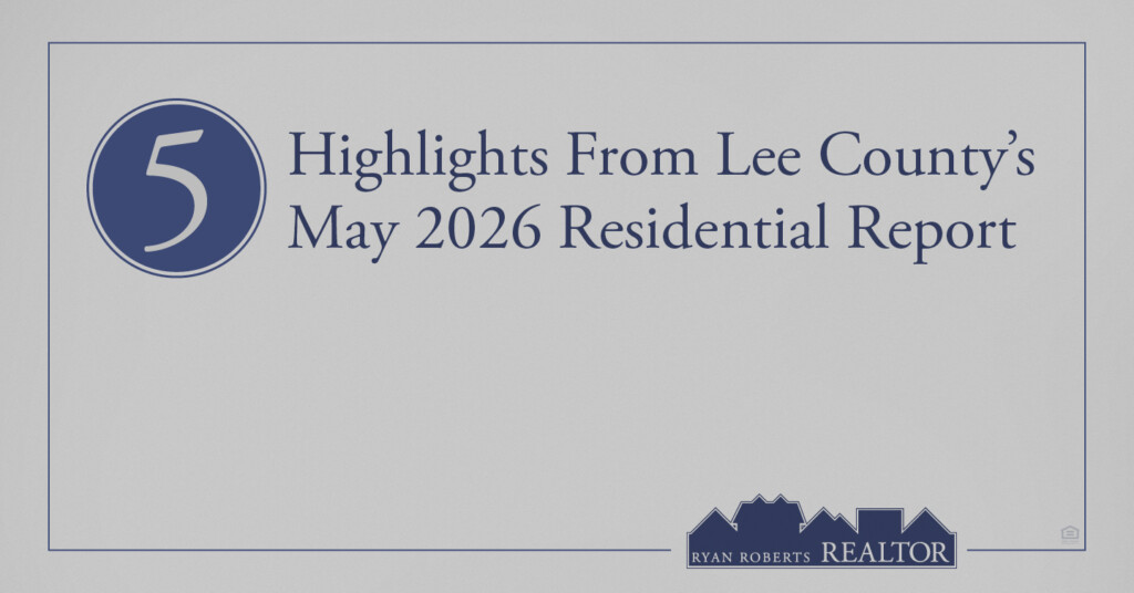Lee County’s May 2026 Residential Report