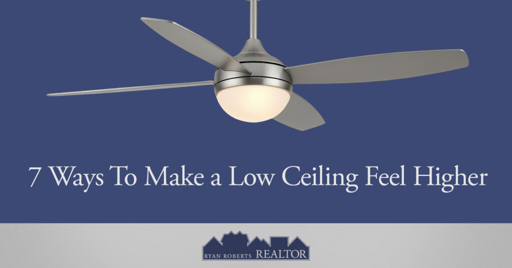 ways to make a low ceiling feel higher